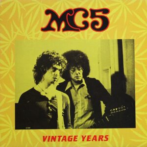 M.C. 5 - Vintage years