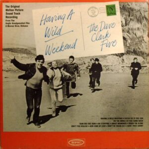 Dave Clark Five - Have a wild weekend
