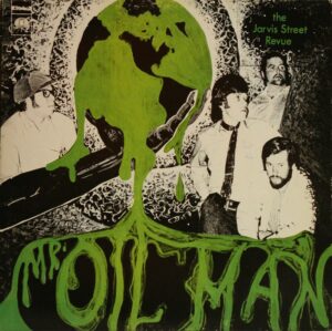 Jarvis Street Revue - Mr. Oil Man
