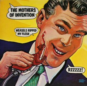 Zappa Frank & Mothers Of Invention - Weasels ripped my flesh