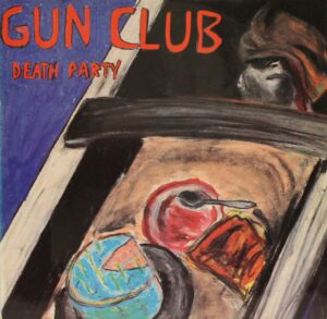 Gun Club - Death party