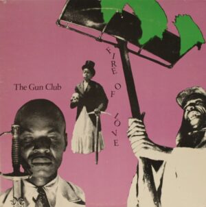 Gun Club - Fire of love