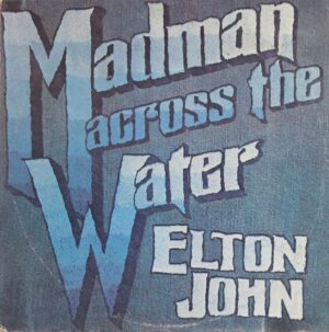 John Elton - Madman across the water
